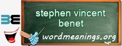 WordMeaning blackboard for stephen vincent benet